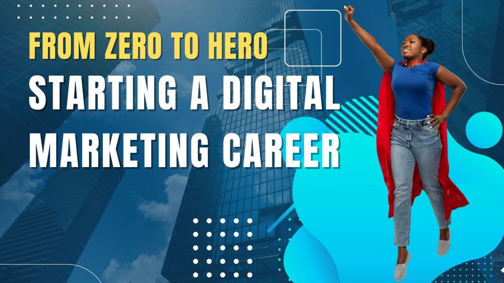 Starting a Digital Marketing Career