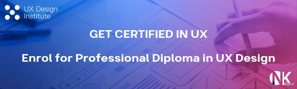 Become a UI/UX Designer - GET CERTIFIED IN UX WITH OUR PROFESSIONAL DIPLOMA IN UX DESIGN